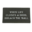When life closes a door, breach the wall. Patch – Ranger Green