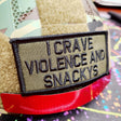 As Seen on Socials - I Crave Violence and Snackys - 2x4 Patch - Multiple Variants in Black