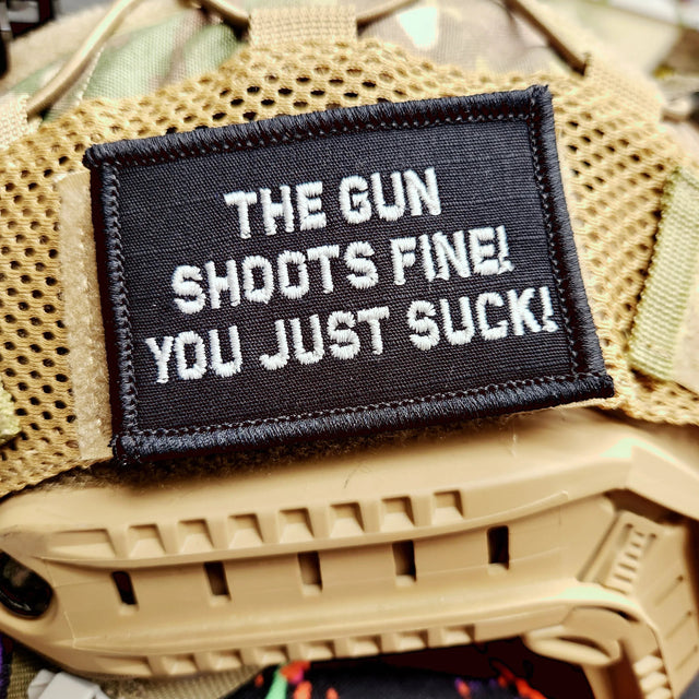 As Seen on Socials - The Gun Shoots Fine You Just Suck! - 2x3 Patch - Multiple Variants in Black