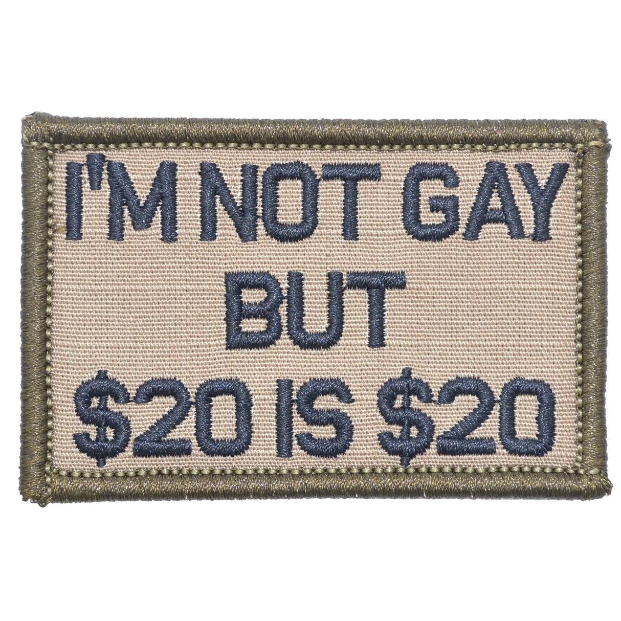 I'm Not Gay But $20 is $20 - 2x3 Patch in Coyote Brown w/ Black, alternate view 4