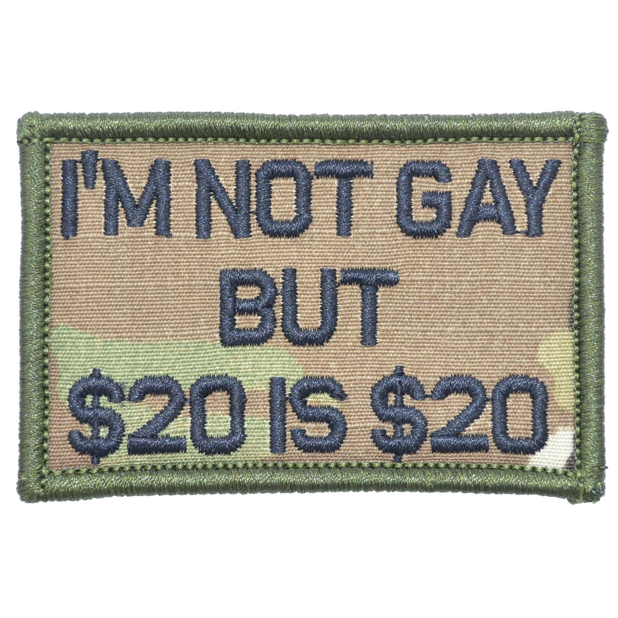 I'm Not Gay But $20 is $20 - 2x3 Patch in MultiCam, alternate view 6