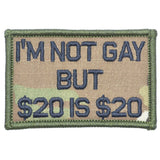 I'm Not Gay But $20 is $20 - 2x3 Patch in MultiCam, alternate view 6