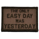 The Only Easy Day Was Yesterday, Navy Seal Motto - 2x3 Patch in Black w/ Red, alternate view 3