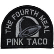 Tactical Gear Junkie Pink Taco The Fourth Meal 3 Inch Arch Patch in Black