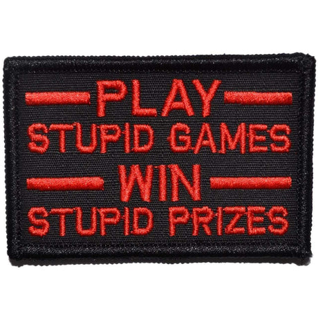 Play Stupid Games, Win Stupid Prizes - 2x3 Patch in Black w/ Red, alternate view 2