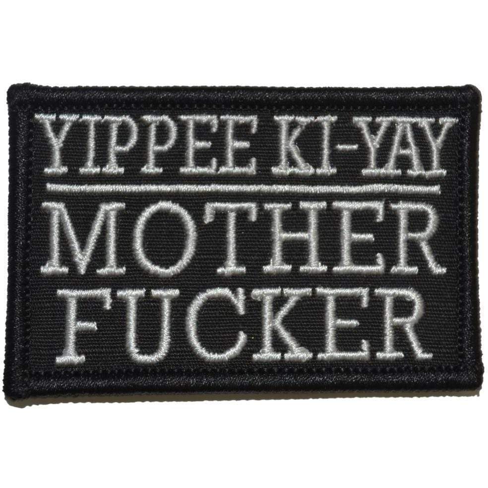 Yippee Ki-Yay Mother Fucker - 2x3 Patch in Black