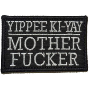 Yippee Ki-Yay Mother Fucker - 2x3 Patch in Black