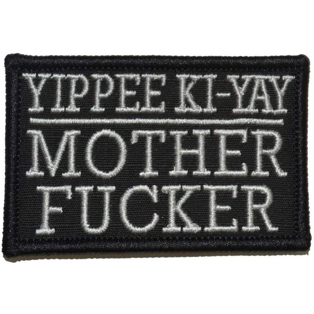 Yippee Ki-Yay Mother Fucker - 2x3 Patch in Black