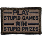 Play Stupid Games, Win Stupid Prizes - 2x3 Patch in Coyote Brown w/ Black, alternate view 4