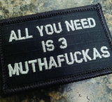 Tactical Gear Junkie All You Need Is 3 2x3 Patch