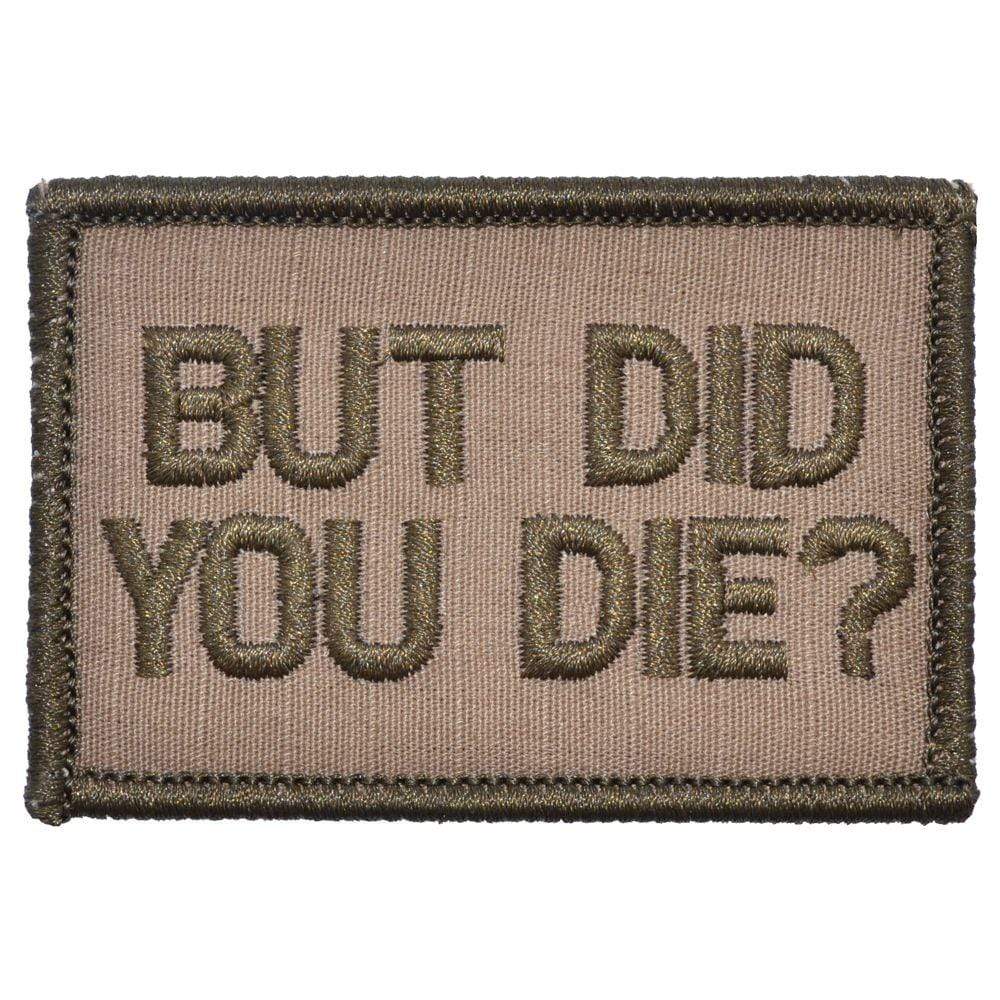 But Did You Die? - 2x3 Patch in Coyote Brown w/ Black, alternate view 4