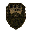 Beard the Fuck Up - 3" Laser Cut Patch in Coyote Brown
