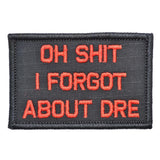 Oh Shit I Forgot About Dre - 2x3 Patch in Olive Drab, alternate view 5
