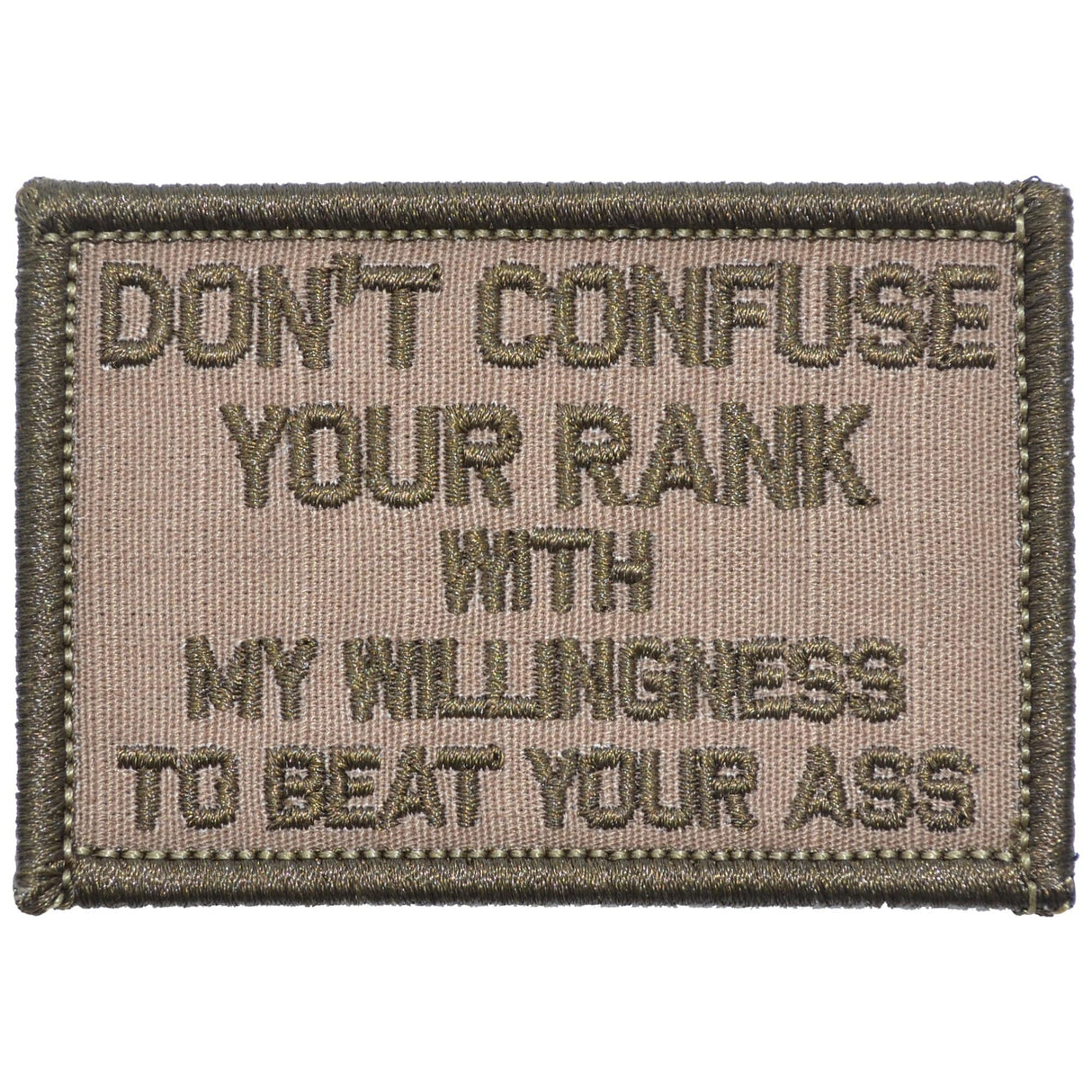 Don't Confuse Your Rank With My Willingness To Beat Your Ass - 2x3 Patch in Coyote Brown, alternate view 3