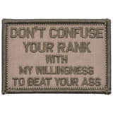 Don't Confuse Your Rank With My Willingness To Beat Your Ass - 2x3 Patch in Coyote Brown, alternate view 3