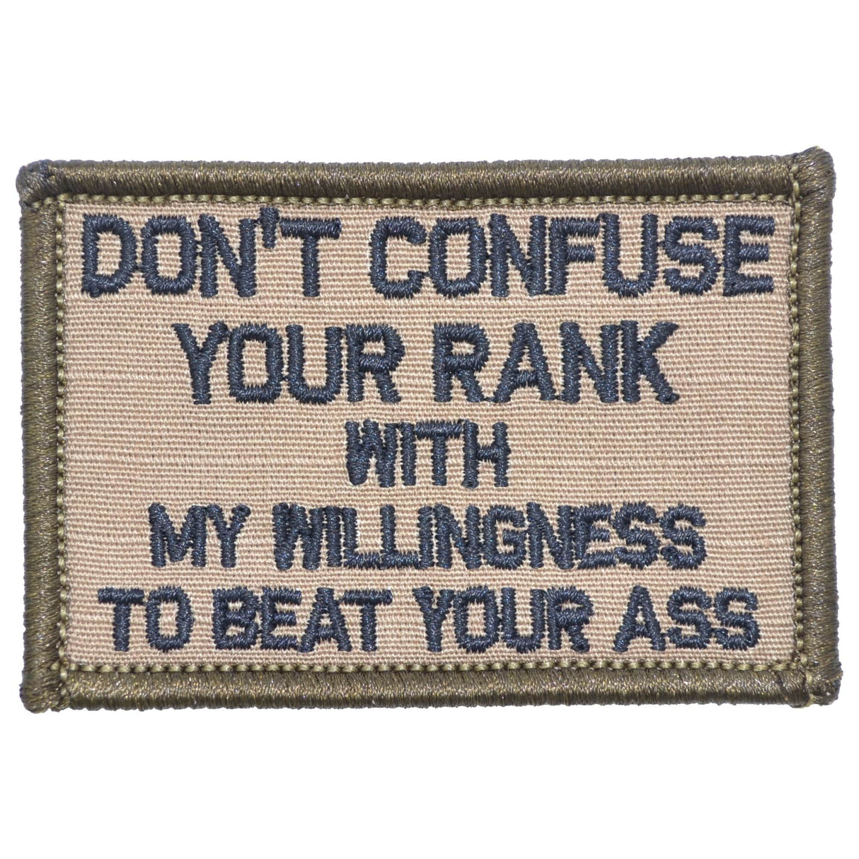Don't Confuse Your Rank With My Willingness To Beat Your Ass - 2x3 Patch in Coyote Brown w/ Black, alternate view 4