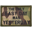 The Only Easy Day Was Yesterday, Navy Seal Motto - 2x3 Patch in Olive Drab, alternate view 6