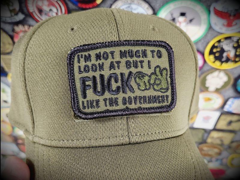 I'm Not Much to Look At But I Fuck Like The Government - V.2.0 - 2x3 Patch in Black