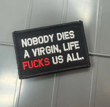 Tactical Gear Junkie Nobody Dies a Virgin 2x3 Patch
