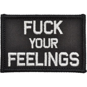 Fuck Your Feelings - 2x3 Patch in Black