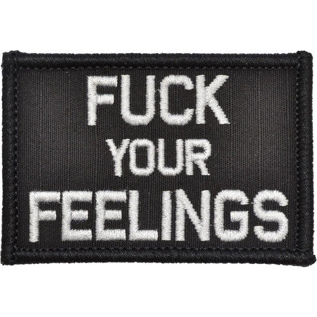 Fuck Your Feelings - 2x3 Patch in Black
