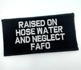As Seen on Socials - Raised on Hose Water and Neglect FAFO - 2x4 Patch - Multiple Variants, alternate view 4