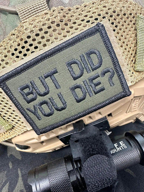 But Did You Die? - 2x3 Patch in Black