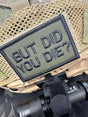 But Did You Die? - 2x3 Patch in Black