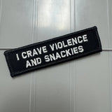 As Seen on Socials - I Crave Violence and Snackies - 1x3.75 Patch - Multiple Variants in Olive Drab, alternate view 4