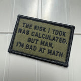 As Seen on Socials - The Risk I Took Was Calculated, But Man, I'm Bad At Math - 2x3 - Multiple Variants in Desert Tan