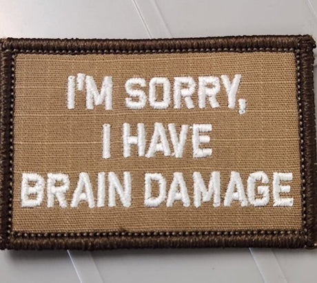 ASOS - I'm Sorry, I Have Brain Damage - 2x3 Patch - Coyote w/White