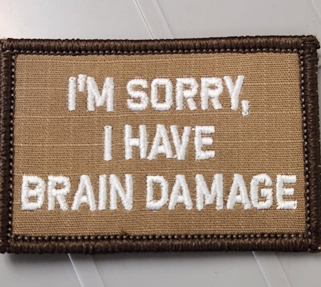 ASOS - I'm Sorry, I Have Brain Damage - 2x3 Patch - Coyote w/White