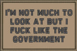 I'm Not Much to Look At But I Fuck Like The Government - 2x3 Patch in Coyote Brown w/ Black, alternate view 4
