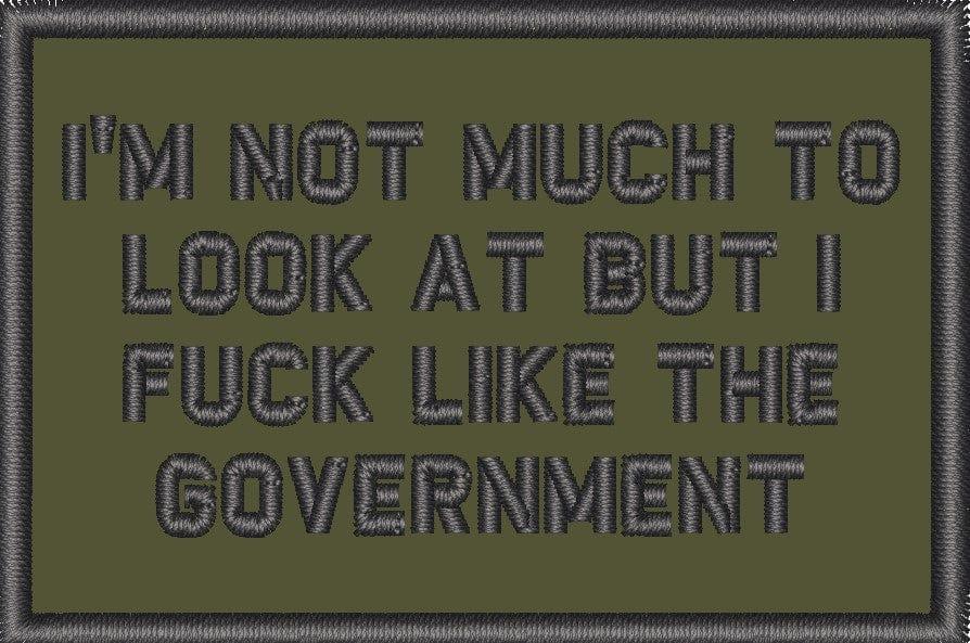 I'm Not Much to Look At But I Fuck Like The Government - 2x3 Patch in OD Green, alternate view 7