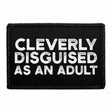 Cleverly Disguised As An Adult - Removable Patch