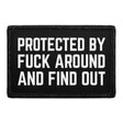 Protected By Fuck Around And Find Out - Removable Patch