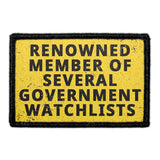 Renowned Member Of Several Government Watchlists - Removable Patch
