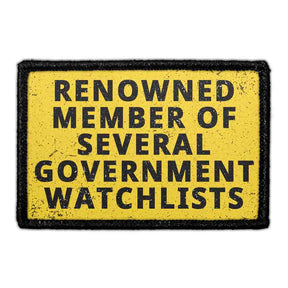 Renowned Member Of Several Government Watchlists - Removable Patch