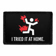 I Tried It At Home - Black Background - Removable Patch