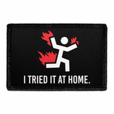 I Tried It At Home - Black Background - Removable Patch