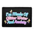 I'm Made of Glitter Water and Anxiety Removable Patch