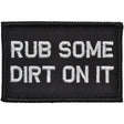 Rub Some Dirt On It - 2x3 Patch in Black