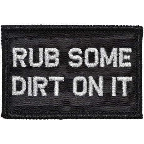 Rub Some Dirt On It - 2x3 Patch in Black