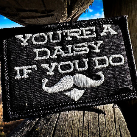 You're A Daisy If You Do, Doc Holiday Quote - 2x3 Patch in Black