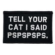 Tell Your Cat I Said - 2x3 Patch in Black