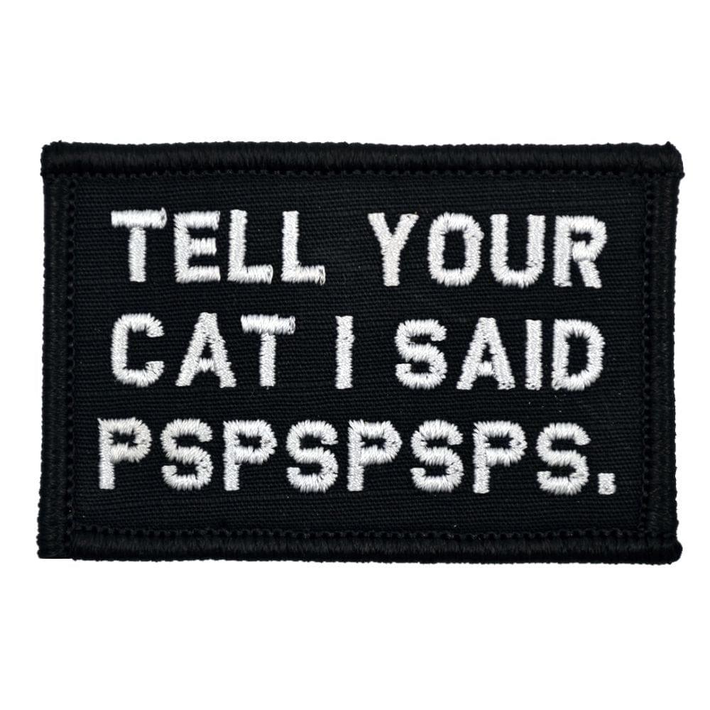 Tell Your Cat I Said - 2x3 Patch in Black