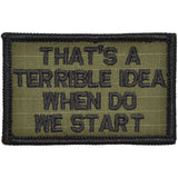That's a Terrible Idea When Do We Start - 2x3 Patch in MultiCam, alternate view 6
