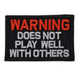WARNING: Does Not Play Well With Others - 2x3 Patch in Black