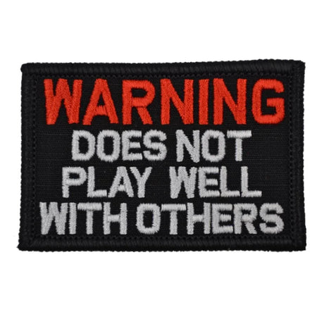 WARNING: Does Not Play Well With Others - 2x3 Patch in Black
