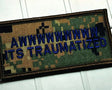 Tactical Gear Junkie It's Traumatized 2x4 Patch